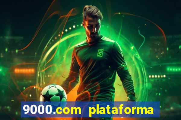 9000.com plataforma de jogos